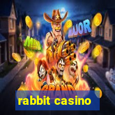 rabbit casino